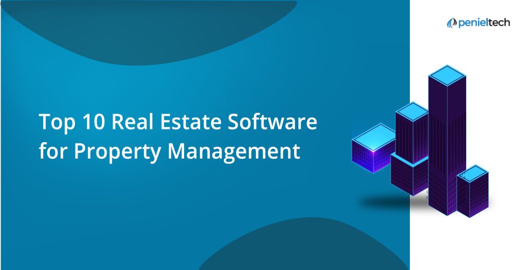 Top 10 Real Estate Software for Property Management