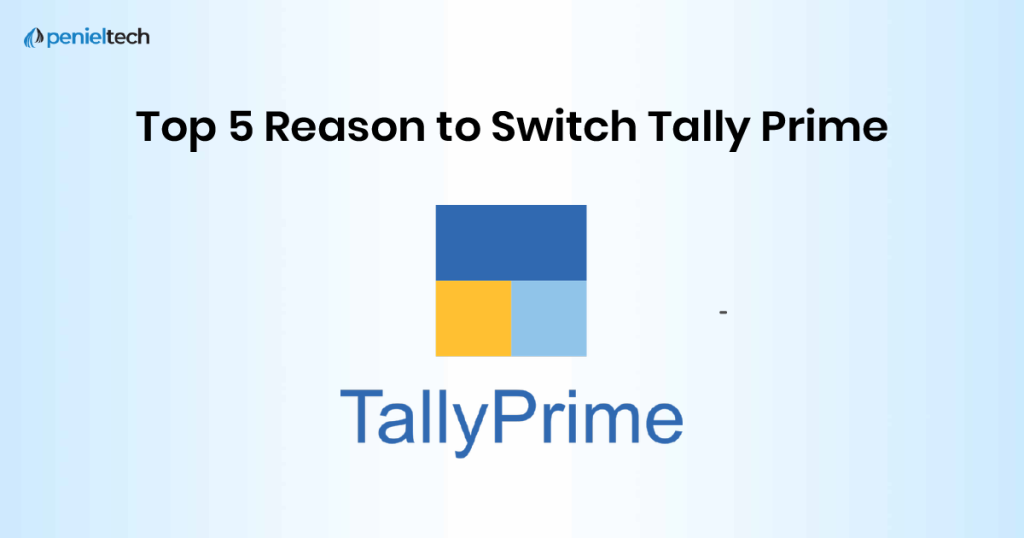 Top 5 Reason to Switch Tally Prime