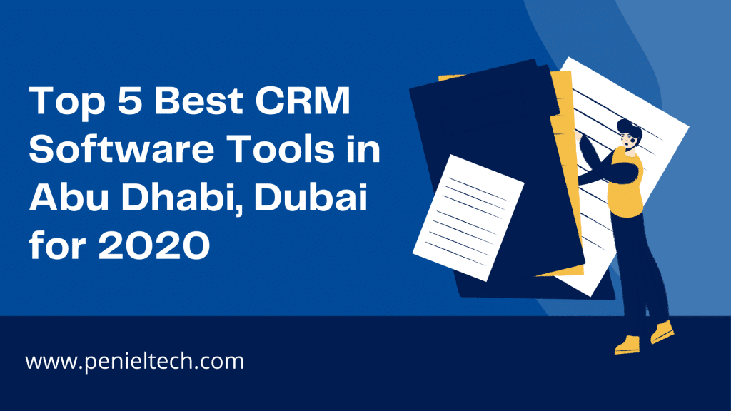 Top 5 Best CRM Software Tools in Abu Dhabi, Dubai for 2020
