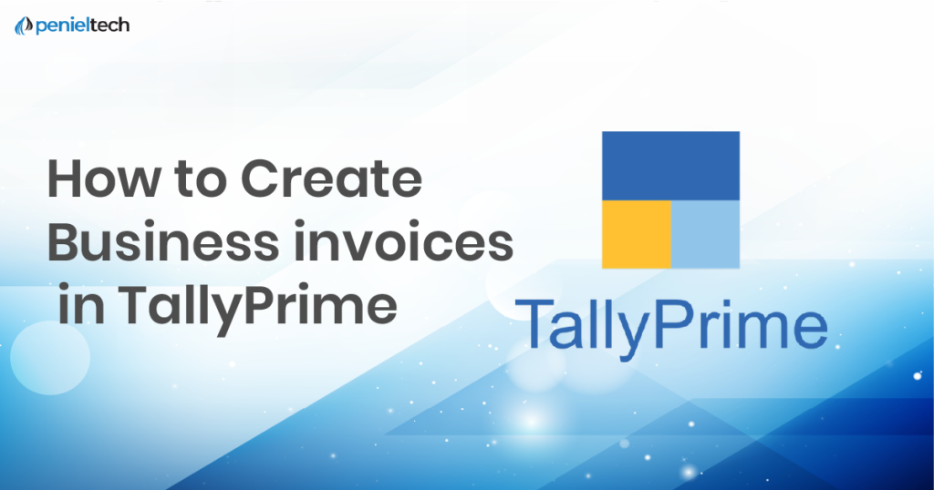 How to Create Business invoices in TallyPrime