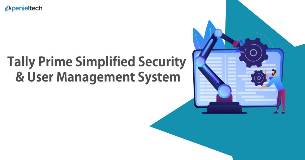 Tally Prime’s Simplified Security and User Management System